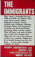 Lowenstein Wendy And Loh Morag - The Immigrants.They came to Australia between 1890 and 1970-17 of them -  - KCK0002090