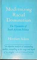Adamheribert - Modernizing racial DominationThe Dynamics of South African Politics -  - KCK0002096