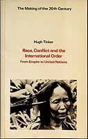 Tinker Hugh - Race, Conflict and the International Order from Empire to United Nations -  - KCK0002129
