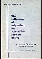 Downer A.r. - The Influence of Migration  on Australian Foreigh Policy -  - KCK0002238