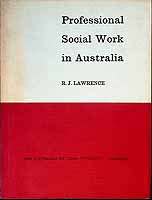 Lawrence R J  - Professional Social Work in Australia -  - KCK0002465