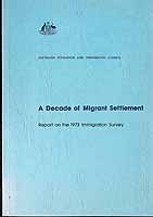  - A Decade of Migrant Settlement Report on the 1973 Immigration Survey -  - KCK0002642