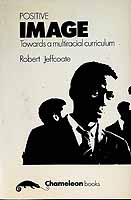 Jeffcoate Robert - Positive Image Towards a multiculturial Curriculum -  - KCK0002708