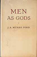 Munro Ford J A  - Men as Gods Thirty Addresses with Prayers Broadcast over 5KA -  - KCK0002760