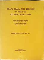 Rapaport Rabbi Dr.i - Brave Israel will triumph in spite of her difficulties. Seventy Five letters to the editor concerning the endless flood of Injustice and Terrirism Against the jewish State - 752602066 - KCK0002918