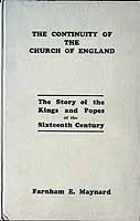 Maynard Farnham - The Continuity of The Church of England A Story of the Kings and Popes  -  - KCK0002955