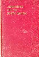Janvrin Alice Editor - Snapshots from the North Pacific letters written by the Right Rev Bishop Ridley ( Late of Caledonia) -  - KCK0002963