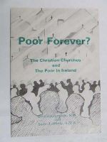Brigid Reynolds And Sean J. Healy - Poor Foever? The Christian Churches and The Poor in Ireland -  - KDK0004804