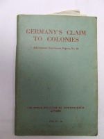 The Royal Institute Of International Affairs - Germany's Claim to Colonies: Information Department Papers No. 23 -  - KDK0005620