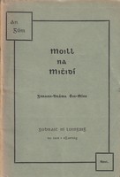 Martin J. Mchugh.  Gobnait Ní Loingsigh Do Chuir I Ngaedhilg - Moill na Mithidí.   i. 