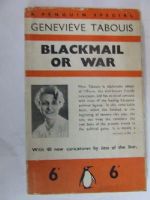 Tabouis, Genevieve R. (1892-). Selver, Paul (1888-1970), (Tr.) - Blackmail or war / by Genevieve Tabouis (translated from the French by Paul Selver) with thirty-nine drawings by Joss of the 