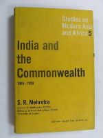 S. R Mehrotra - India and the Commonwealth, 1885-1929 (Studies on modern Asia and Africa) -  - KEX0269726