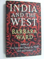Barbara Ward - INDIA AND THE WEST. -  - KEX0269766