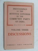  - proceedings of the Seventh Congress of the Communist party of India Volume Three Discussions -  - KEX0269768