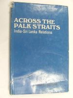 Vincent Coelho - Across the Palk Straits: India Shri Lanka Relations -  - KEX0269895