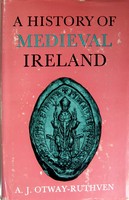 Ruthven, A.J.Otway- - History of Medieval Ireland - 9780510278014 - KEX0278200