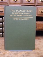 Maude Glasgow - Scotch-Irish In Northern Ireland And The American Colonies -  - KEX0284362