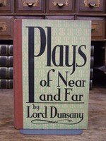 Lord Dunsany - Plays of Near and far -  - KEX0286141