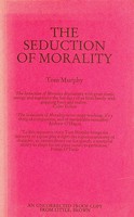Tom Murphy - The Seduction of Morality Uncorrected Proof copy -  - KEX0303189