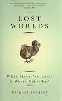 Michael Bywater - Lost Worlds: What Have We Lost, & Where Did it Go? - 9781862077010 - KEX0303242