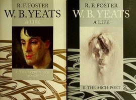 R. F. Foster - W. B. Yeats, A Life Vol.1: The Apprentice Mage 1865-1914: Apprentice Mage, 1865-1914 v. 1Vol 2 The Arch Poet 1915-1939 Two volumes -  - KEX0303333