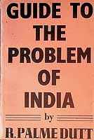 R. Palme. Dutt - Guide to the Problem of India -  - KEX0303814