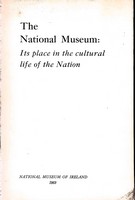 A T Lucas - The National Museum Its Place in the Cultural life of the Nation -  - KEX0305014