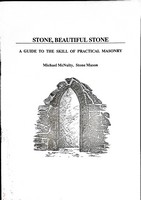 Michael Mcnulty - Stone, Beautiful Stone A Guide to the Skill of Practical Masonary -  - KEX0305121