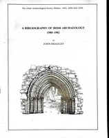 John Bradley - A Bibliography of Irish Archaeology 1980-1982 -  - KEX0305246