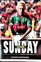 Mortimer, Conor - One Sunday: A Day in the Life of the Mayo Football Team - 9780952626046 - KEX0307456