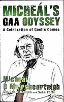 O'Muircheartaigh, Micheal - Mchéal's GAA Odyssey:  A Celebration of Gaelic Games - 9781845965037 - KEX0307485