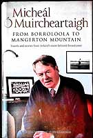  Micheal Ó Muircheartaigh - From Borroloola to Mangerton Mountain: Travels and Stories from Ireland's Most Beloved Broadcaster -  - KEX0307499