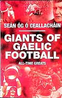 Sean Og O Ceallachain - Giants of Gaelic Football: All-time Greats -  - KEX0307906