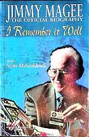 With Sean Mcgoldrick Jimmy Magee - I remember it Well : Jimmy Magee, The Official Biography -  - KEX0307918