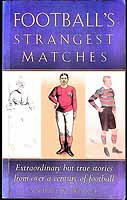 Andrew Ward - Football's Strangest Matches : Extraordinary but True Stories from over a Century of Football -  - KEX0307924
