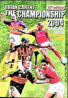 Brian Carthy - The Championship 2004: Football and Hurling the Complete Record - 9780954582913 - KEX0307929