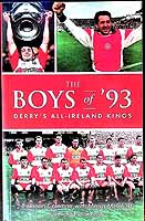 Foreword By Joe Brolly Coleman Eamonn With Maria Mccourt - The Boys of '93: Derry's All-Ireland Kings -  - KEX0307936