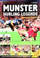 Eamonn Sweeney - Munster Hurling Legends: Seven Decades of the Greatest Teams, Players and Games - 9780862788469 - KEX0308085