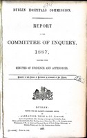  - Dublin Hospitals Commission. Report of the Committee of Inquiry 1887 together with Minutes of Evidence and Appendices -  - KEX0308990