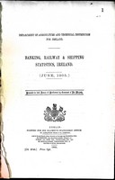 T.p.gill - Banking Railway and Shipping Statistics Ireland June and December 1905 -  - KEX0309070
