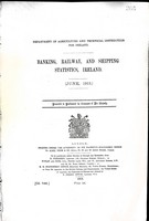 T P Gill - Banking Railway and Shipping Statistics Ireland ( Juune and December 1913) -  - KEX0309071