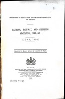  - Banking Railway and Shipping Statistics Ireland June and December 1907 and June 1908 -  - KEX0309074