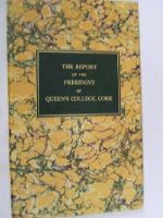  - The report of the president of Queen's college, Cork, for the session 1907-1908 (With appendices) -  - KHS0034896