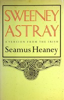 Seamus Heaney - Sweeney Astray: A Version From The Irish -  - KHS0040081