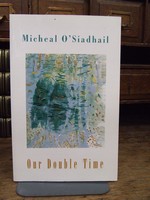 Micheal O Siadhail - Our Double Time - 9781852244507 - KHS0081862