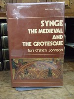 Toni O'brien Johnson - Synge: The Medieval and the Grotesque - 9780861401048 - KHS1004125