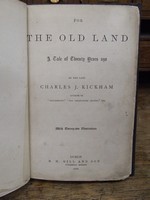Charles J Kickham - For the Old Land:  A Tale of Twenty Years Ago -  - KHS1004858