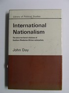 John Day - International Nationalism (Lib. of Pol. Studs.) - 9780710051295 - KHS1029598