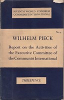 Wilhelm Pieck - Report on the Activities of the Executive Committee of the Communist International - B002KRA894 - KKD0016693