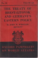 John W. Wheeler-Bennett - The Treaty of Brest-Litovsk and Germany's Eastern Policy -  - KKD0016883